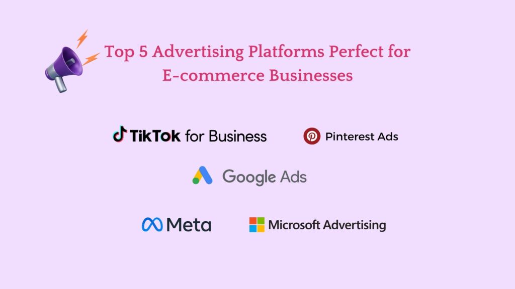 5 Advertising Platforms Perfect for E-commerce 