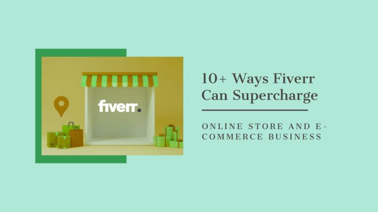 10+ Ways Fiverr Can Supercharge Your Online Store and E-commerce Business